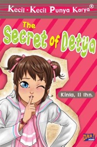 Image of Kecil Kecil Punya Karya :The Secret Of Detya