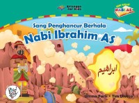 Image of Sang Penghancur Berhala :Nabi Ibrahim AS